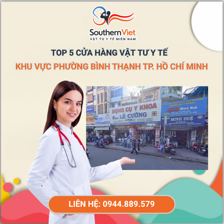 TOP 5 Cửa Hàng Vật Tư Y Tế Phường Bình Thạnh, TP Hồ Chí Minh